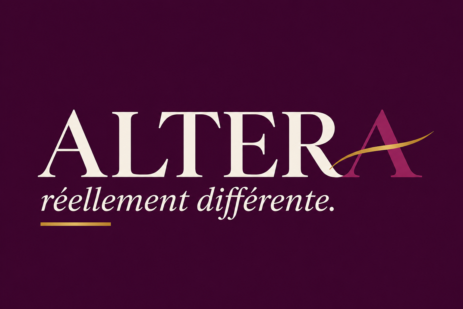 ALTERA, réellement différente.